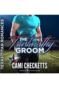Trustworthy Groom Lib/E