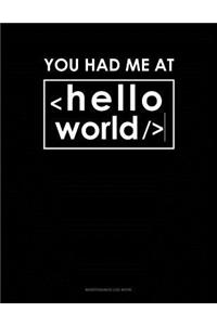 You Had Me at Hello World