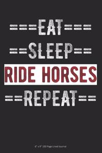 Eat Sleep Ride Horses Repeat