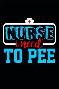 Nurse I Need To Pee