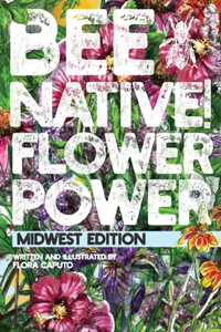 Bee Native! Flower Power