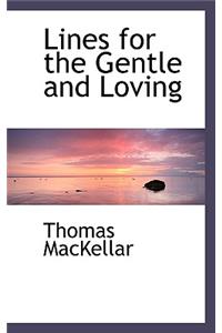 Lines for the Gentle and Loving