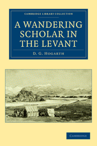 A Wandering Scholar in the Levant