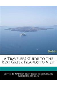 A Travelers Guide to the Best Greek Islands to Visit
