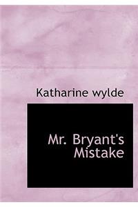 Mr. Bryant's Mistake