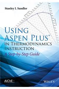 Using Aspen Plus in Thermodynamics Instruction