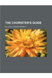 The Chorister's Guide