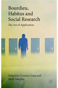 Bourdieu, Habitus and Social Research