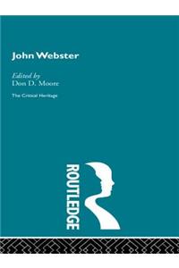 John Webster: The Critical Heritage