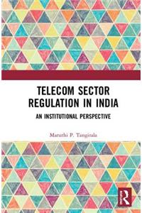 Telecom Sector Regulation in India