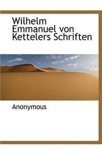 Wilhelm Emmanuel Von Kettelers Schriften