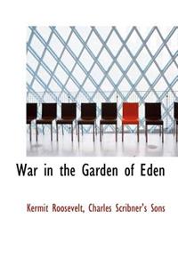 War in the Garden of Eden