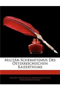 Militar-Schematismus Des Osterreichischen Kaiserthums
