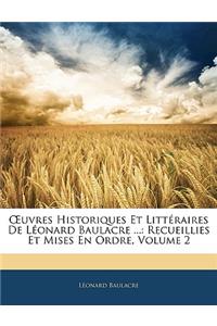 Oeuvres Historiques Et Littéraires de Léonard Baulacre ...