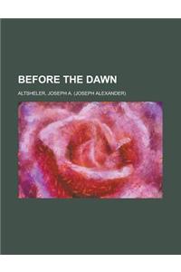 Before the Dawn