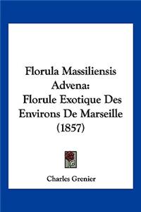 Florula Massiliensis Advena