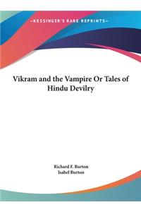 Vikram and the Vampire Or Tales of Hindu Devilry