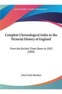 Complete Chronological Index to the Pictorial History of England