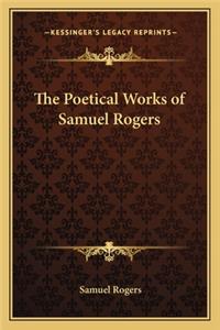 The Poetical Works of Samuel Rogers