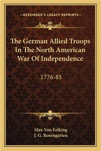 German Allied Troops in the North American War of Independence