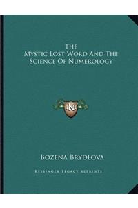 The Mystic Lost Word And The Science Of Numerology