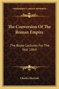 The Conversion Of The Roman Empire