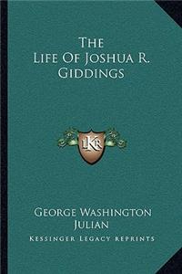 The Life Of Joshua R. Giddings