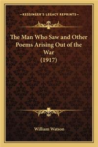 The Man Who Saw and Other Poems Arising Out of the War (1917)