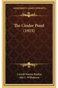 The Cinder Pond (1915)