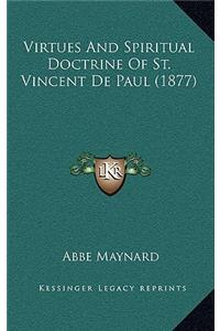 Virtues and Spiritual Doctrine of St. Vincent de Paul (1877)