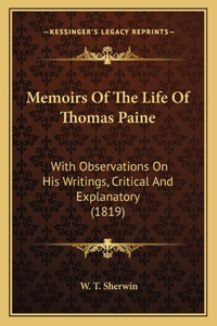 Memoirs Of The Life Of Thomas Paine