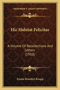 Hic Habitat Felicitas