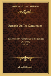 Remarks On The Constitution
