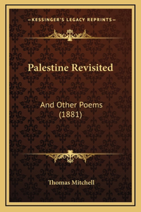 Palestine Revisited