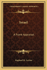 Israel: A Frank Appraisal