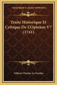 Traite Historique Et Critique De L'Opinion V7 (1741)