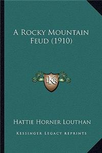 A Rocky Mountain Feud (1910)