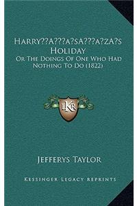 Harry's Holiday