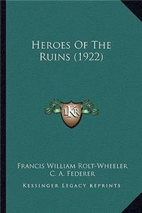 Heroes Of The Ruins (1922)