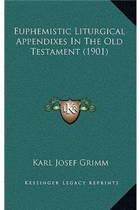 Euphemistic Liturgical Appendixes In The Old Testament (1901)