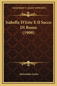 Isabella D'Este E Il Sacco Di Roma (1908)