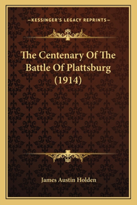 Centenary Of The Battle Of Plattsburg (1914)