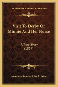 Visit To Derby Or Minnie And Her Nurse