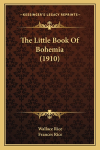The Little Book Of Bohemia (1910)