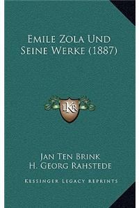 Emile Zola Und Seine Werke (1887)