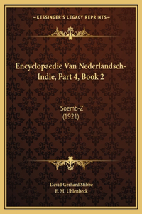 Encyclopaedie Van Nederlandsch-Indie, Part 4, Book 2