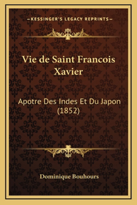 Vie de Saint Francois Xavier