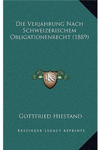 Verjahrung Nach Schweizerischem Obligationenrecht (1889)
