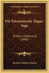 Die Edessenische Abgar-Sage