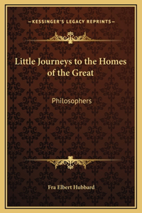 Little Journeys to the Homes of the Great